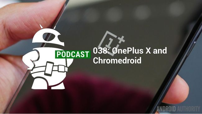 Fotografía - OnePlus One X et Chromedroid: Podcast 038